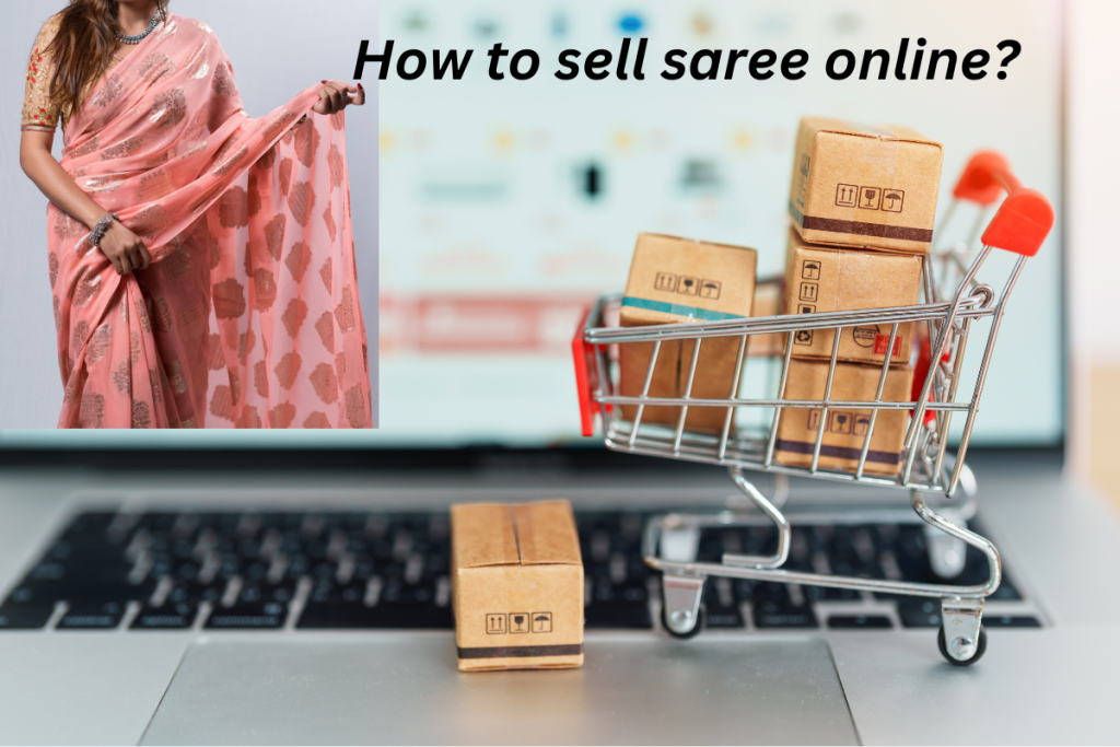 How to sell saree online?